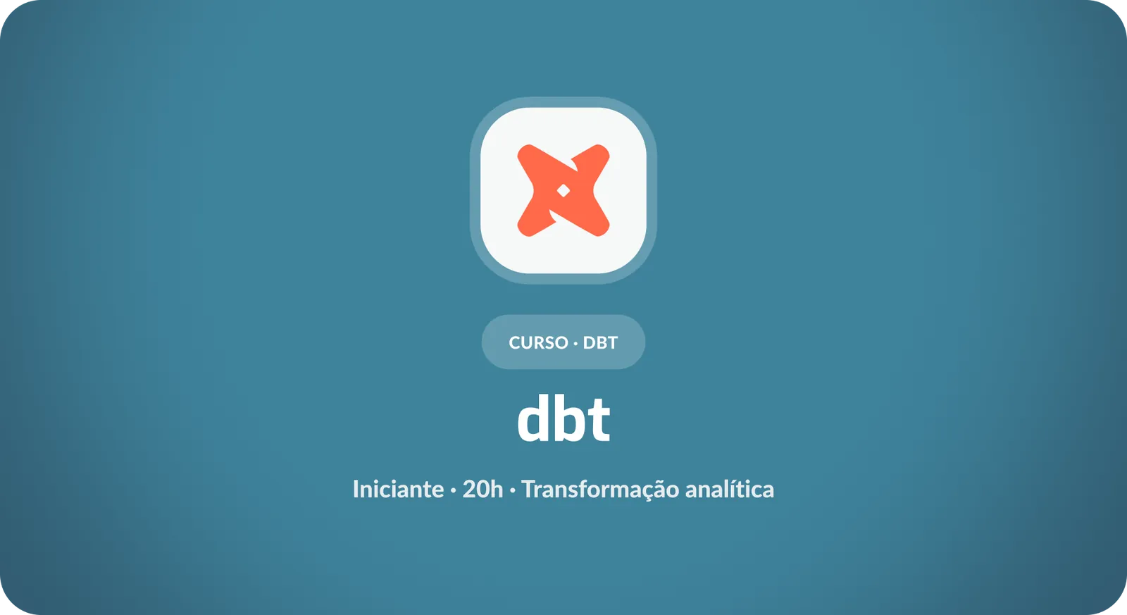 DBT: Fundamentos de Transformação Analítica