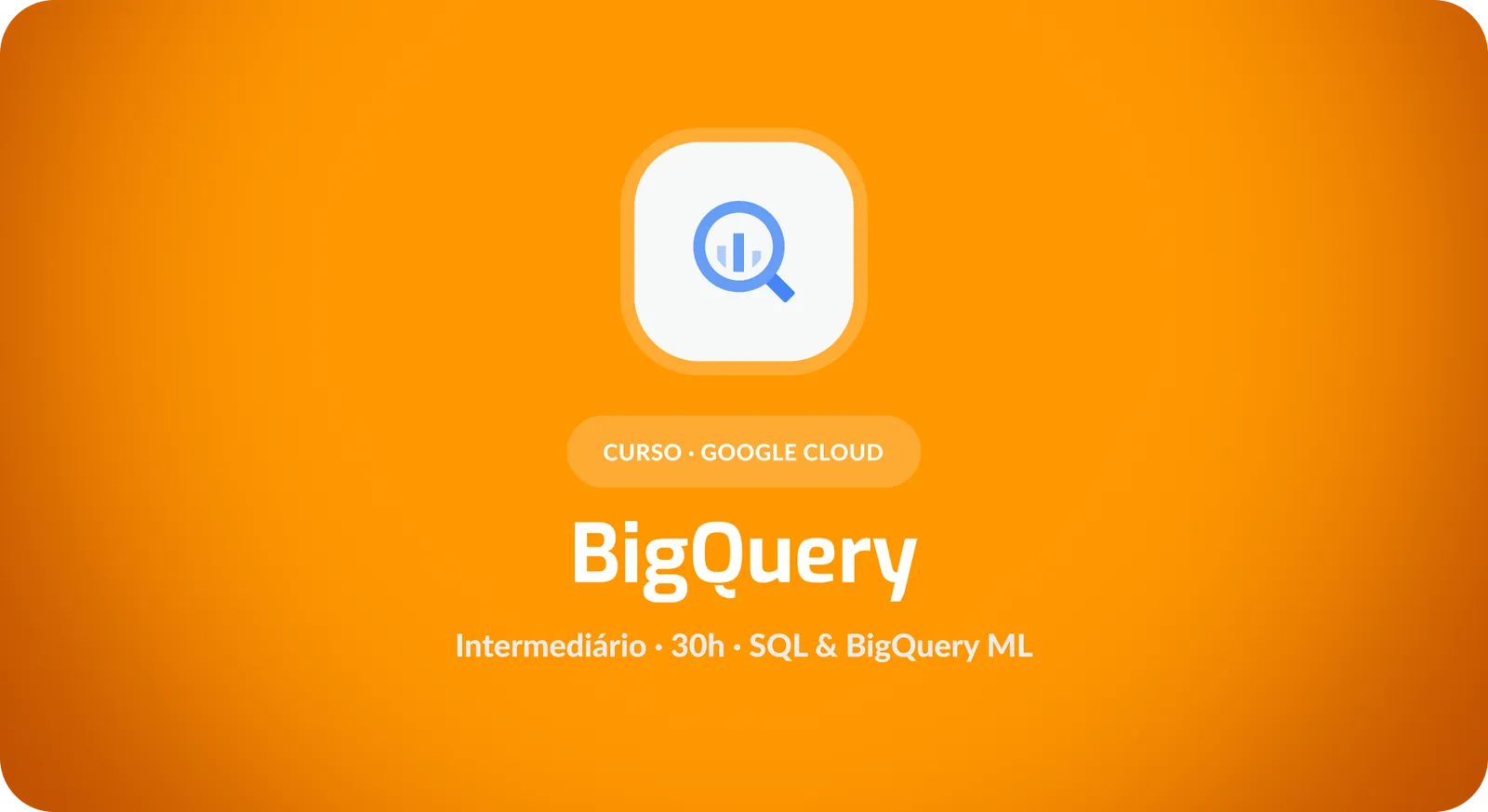 Google BigQuery: Análise Avançada de Dados com SQL e BigQuery ML