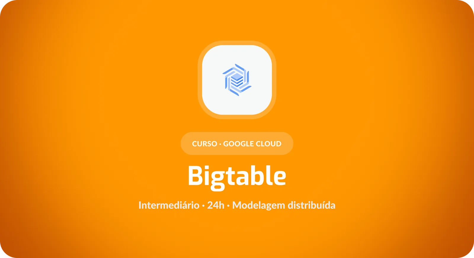Google Bigtable: Modelagem e Operação de Armazenamento Distribuído