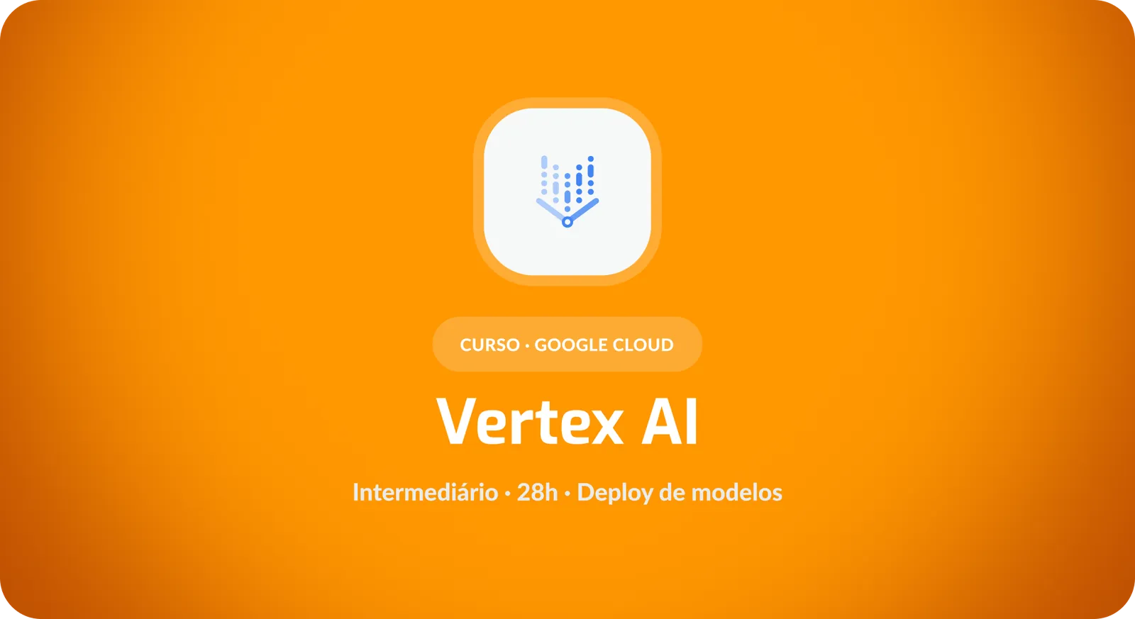 Google Vertex AI: Construção e Implantação de Modelos de Machine Learning