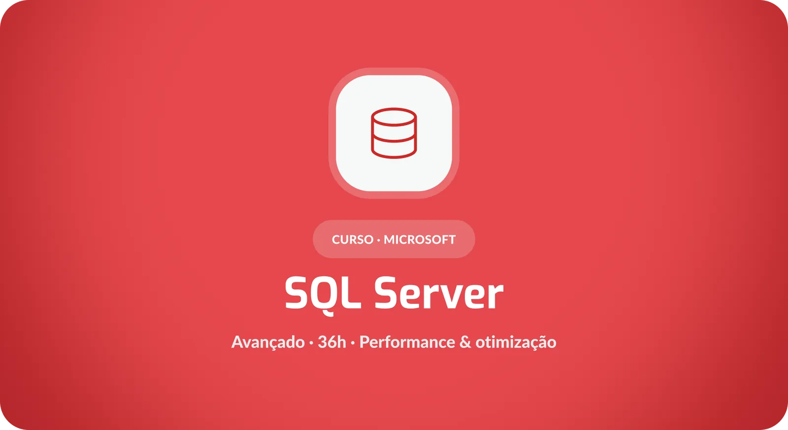 Microsoft SQL Server: Otimização e Performance de Consultas
